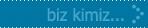 Biz kimiz...